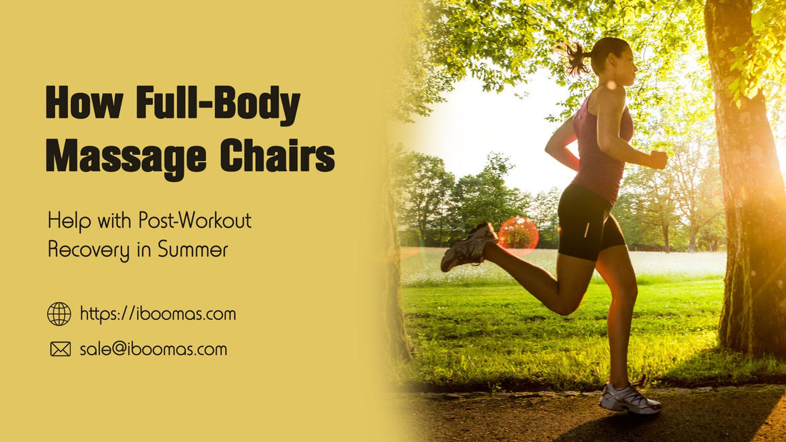 How Full-Body Massage Chairs Help with Post-Workout Recovery in Summer