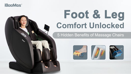 Foot & Leg Comfort Unlocked: 5 Hidden Benefits of Massage Chairs